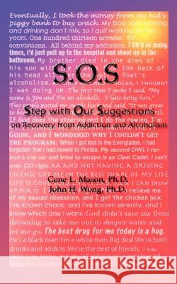 SOS: Step With Our Suggestions on Recovery from Addiction and Alcoholism Mason, Gene L. 9781410754769