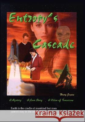 Entropy's Cascade Henry Jensen 9781410757289 Authorhouse