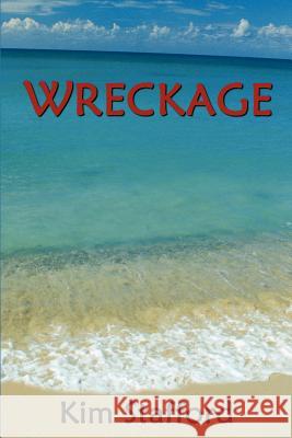 Wreckage Kim Stafford 9781410757869 Authorhouse