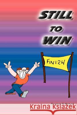 Still to Win Sanjna S. Katyal 9781410759368 Authorhouse