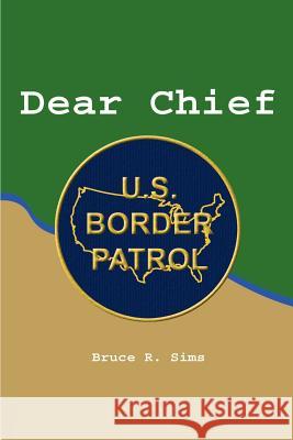 Dear Chief Bruce R. Sims 9781410759474