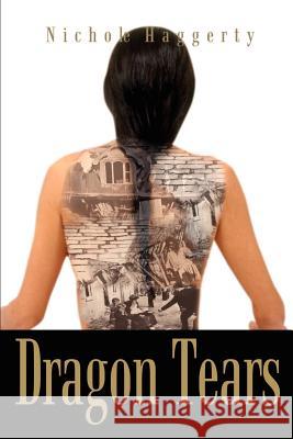 Dragon Tears Nichole Haggerty 9781410763570 Authorhouse