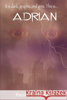 Adrian Patrick J. Schnerch 9781410763631