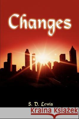 Changes S. D. Lewis 9781410765192 Authorhouse