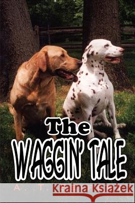 The Waggin' Tale A. T. Seifert 9781410767219