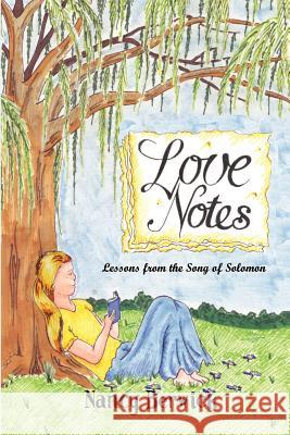 Love Notes: Lessons from the Song of Solomon Nancy Berwick 9781410769473