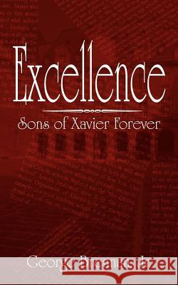 Excellence: Sons of Xavier Forever Brennan, George, Jr. 9781410769558