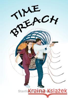 Time Breach Stanford E. Vaterlaus 9781410770677 Authorhouse