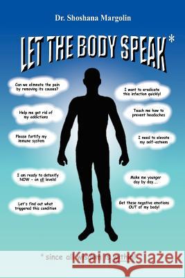 Let the Body Speak*: *Since All Wisdom Is Within Margolin, Shoshana 9781410770721