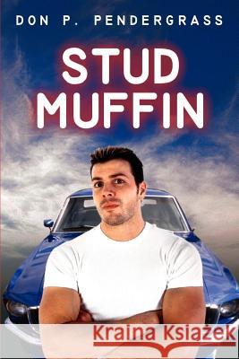 Stud Muffin Don P. Pendergrass 9781410773425