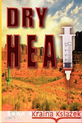 Dry Heat Sean Michael Lee 9781410775573 Authorhouse