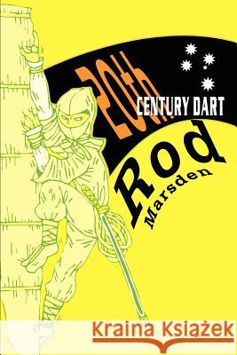 20th CENTURY DART Marsden, Rod 9781410781123 Authorhouse