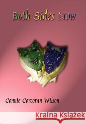 Both Sides Now Connie Corcoran Wilson 9781410781222 Authorhouse
