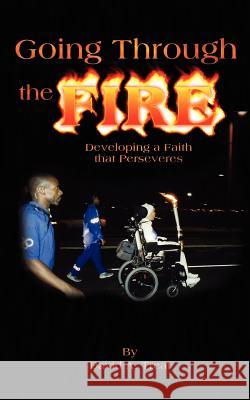 Going Through the Fire: Developing a Faith that Perseveres Treat, David A. 9781410784322