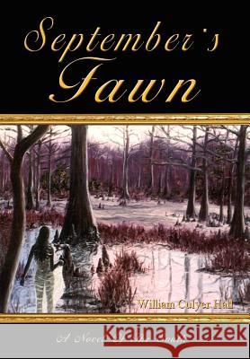 September's Fawn: A Novel Of The South Hall, William Culyer 9781410784407
