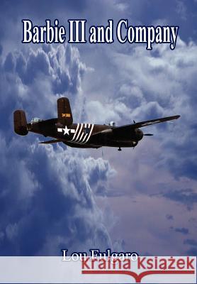 Barbie III and Company Lou Fulgaro 9781410787057 Authorhouse