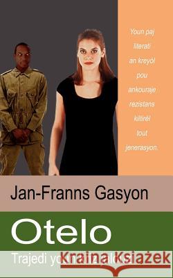 Otelo: Trajedi Youn Kriz Jalouzi Jean-Frantz Gation 9781410787392 Authorhouse