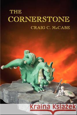 The Cornerstone Craig C. McCabe 9781410790613 Authorhouse