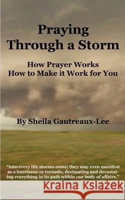 Praying Through a Storm Gautreaux-Lee, Sheila 9781410792297