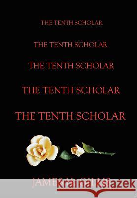 The Tenth Scholar James Gillis 9781410795601