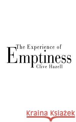 The Experience of Emptiness Clive Hazell 9781410797698