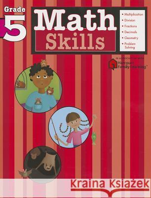 Math Skills: Grade 5 (Flash Kids Harcourt Family Learning) Flash Kids Editors 9781411401105 Flash Kids