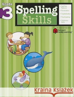 Spelling Skills: Grade 3 (Flash Kids Harcourt Family Learning) Flash Kids Editors 9781411403840 Flash Kids