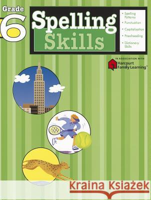 Spelling Skills, Grade 6 Flash Kids Editors 9781411403871 Flash Kids