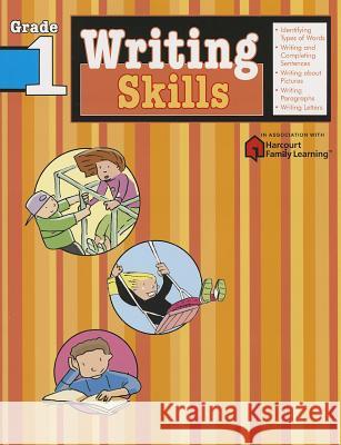 Writing Skills: Grade 1 (Flash Kids Harcourt Family Learning) Flash Kids Editors 9781411404793 Flash Kids