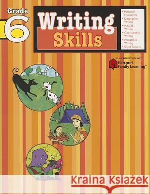 Writing Skills, Grade 6 Flash Kids Editors 9781411404830 Flash Kids