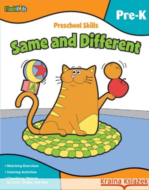 Preschool Skills: Same and Different (Flash Kids Preschool Skills) Flash Kids Editors 9781411434264 Flash Kids