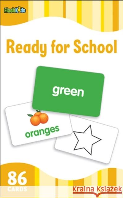 Ready for School (Flash Kids Flash Cards) Flash Kids Editors 9781411434899 Flash Kids