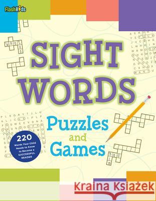 Sight Words Puzzles and Games Flash Kids 9781411479043 Flash Kids
