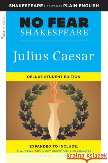 Julius Caesar: No Fear Shakespeare Deluxe Student Edition  9781411479654 Union Square & Co.