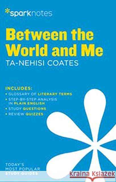 Between the World and Me by Ta-Nehisi Coates  9781411480261 Sparknotes