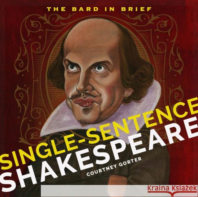 Single-Sentence Shakespeare Courtney Gorter 9781411480605