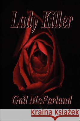 Lady Killer Gail A. McFarland 9781411603233