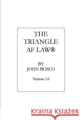 The Triangle of Law John Bosco 9781411604179 Lulu.com