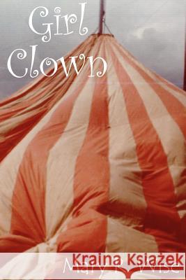 Girl Clown Mary Wise 9781411605237