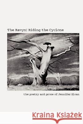 The Ravyn: Riding the Cyclone Jennifer Sloan 9781411607019