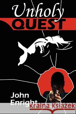 Unholy Quest John Enright 9781411608429