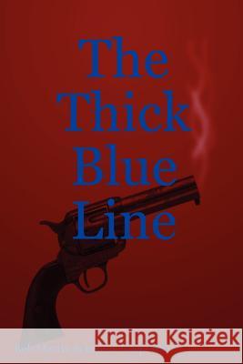 The Thick Blue Line Bob Martin, Ernest Naspretto 9781411610729