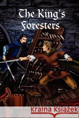 The King's Foresters Michael Gallant 9781411618596