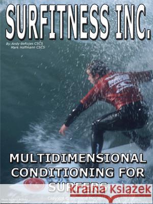 Surfitness- Multidimensional Conditioning for Surfers CSCS, CPT Hoffmann DeRojas 9781411620087 Lulu.com