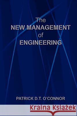 The New Management of Engineering Patrick O'Connor 9781411621497