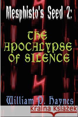 The Apocalypse of Silence William, P. Haynes 9781411624795