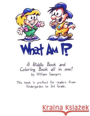 What Am I? Book william sawyers 9781411628991