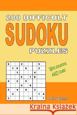 200 Difficult Sudoku Puzzles Peter Greene 9781411637429 Lulu.com
