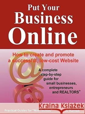 Put Your Business Online Al Kernek 9781411637641 Lulu.com