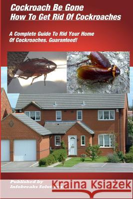 How To Get Rid Of Cockroaches William Taylor 9781411638556 Lulu.com